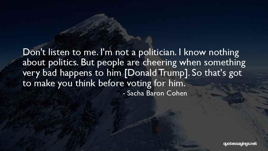 I Know Something About You Quotes By Sacha Baron Cohen