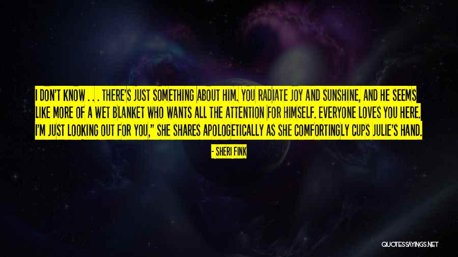 I Know Something About You Quotes By Sheri Fink I Know Something About You Quotes By Sheri Fink