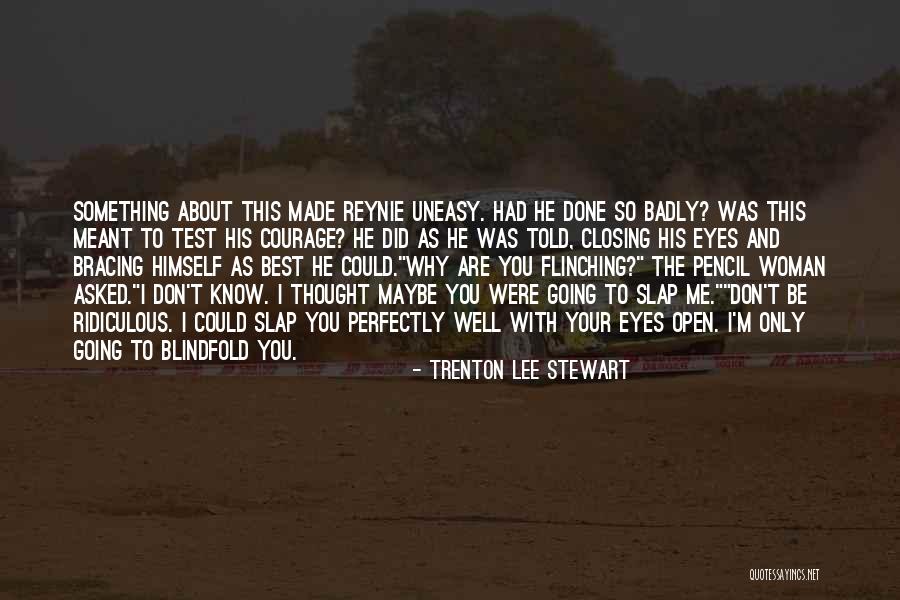 I Know Something About You Quotes By Trenton Lee Stewart