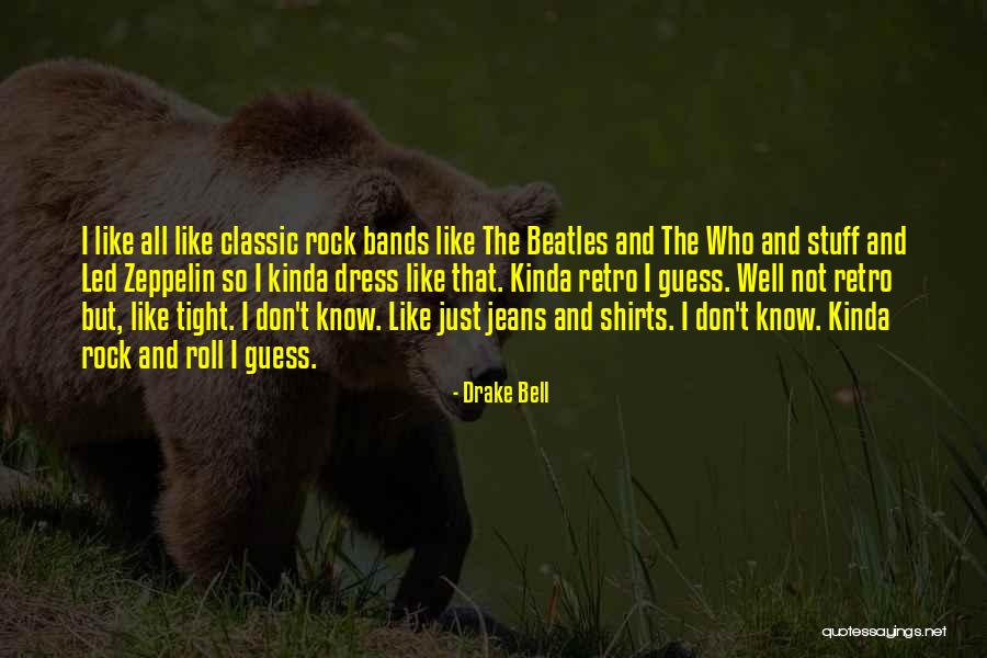 I Know That I Know That I Know Quotes By Drake Bell I Know That I Know That I Know Quotes By Drake Bell