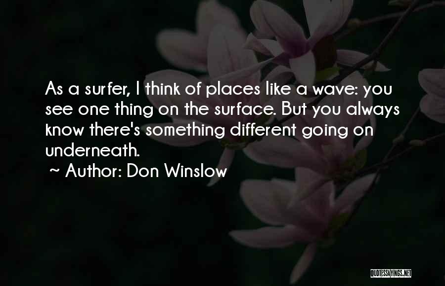 I Know There's Something Going On Quotes By Don Winslow