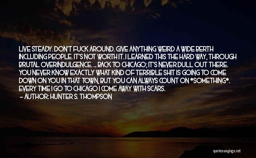 I Know There's Something Going On Quotes By Hunter S. Thompson
