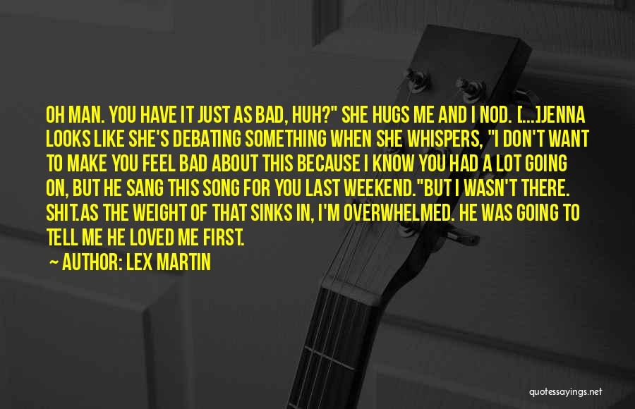 I Know There's Something Going On Quotes By Lex Martin