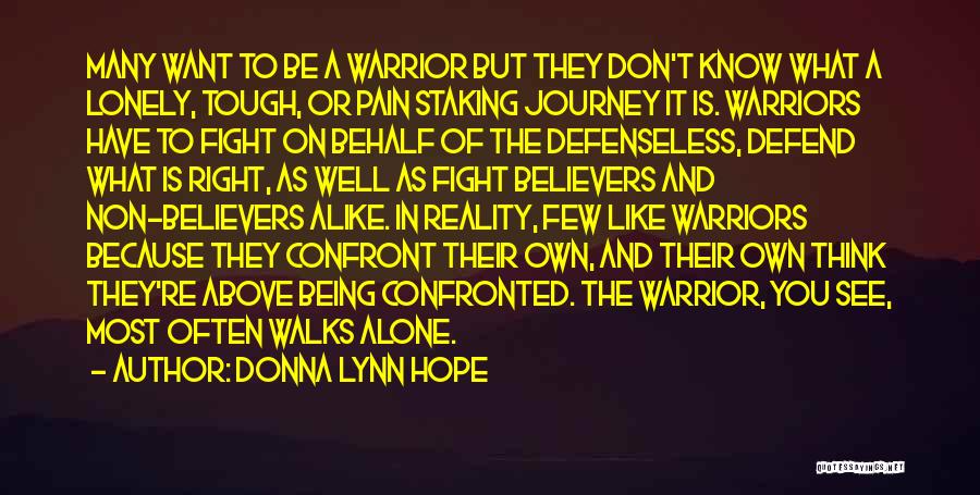 I Know Things Are Tough Right Now Quotes By Donna Lynn Hope
