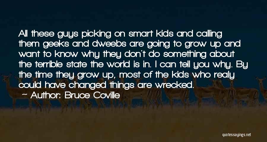 I Know Things Have Changed Quotes By Bruce Coville