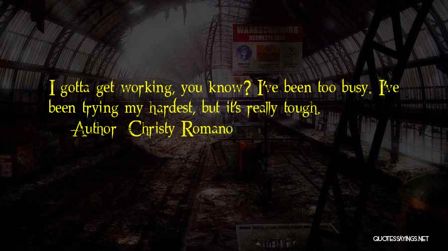 I Know U R Busy Quotes By Christy Romano