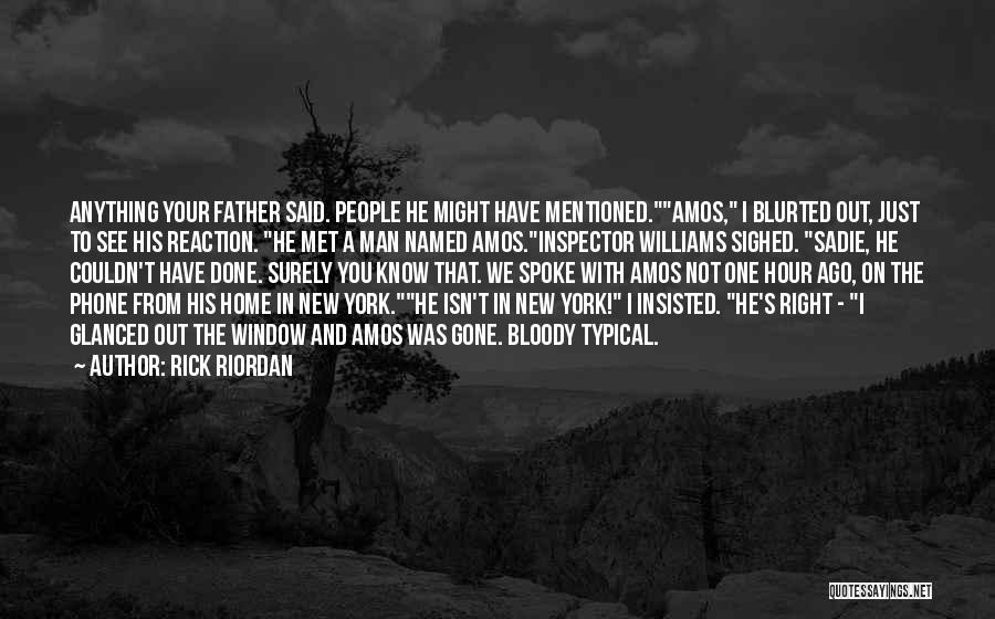 I Know We Just Met Quotes By Rick Riordan