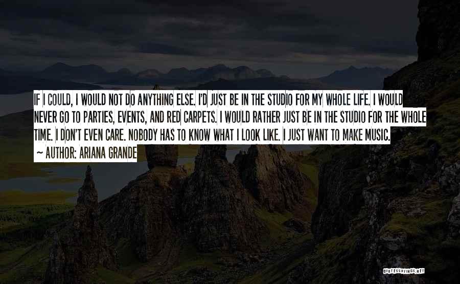 I Know What I Want In Life Quotes By Ariana Grande