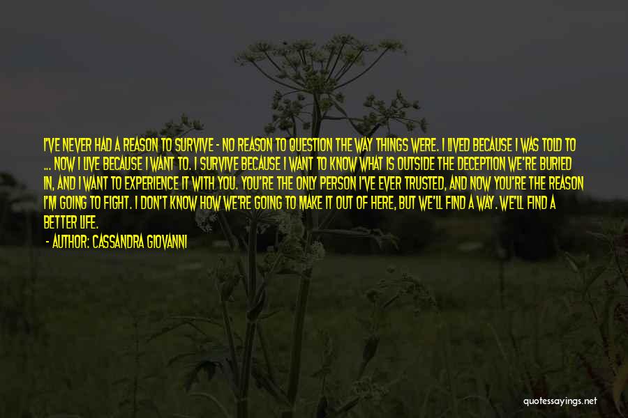 I Know What I Want Out Of Life Quotes By Cassandra Giovanni