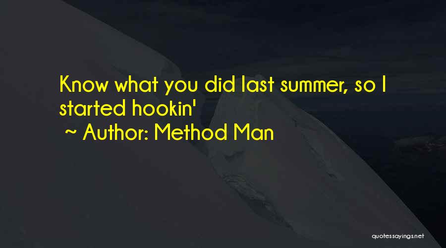 I Know What You Did Quotes By Method Man