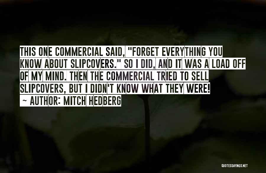 I Know What You Did Quotes By Mitch Hedberg