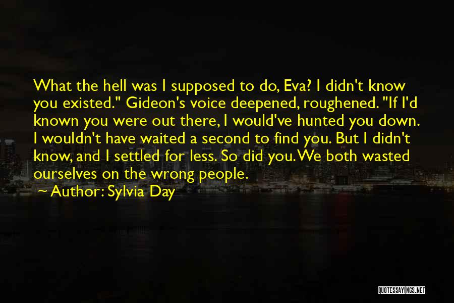 I Know What You Did Quotes By Sylvia Day