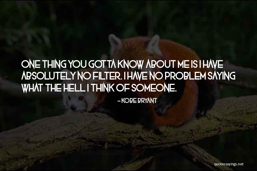 I Know What You Think Of Me Quotes By Kobe Bryant I Know What You Think Of Me Quotes By Kobe Bryant