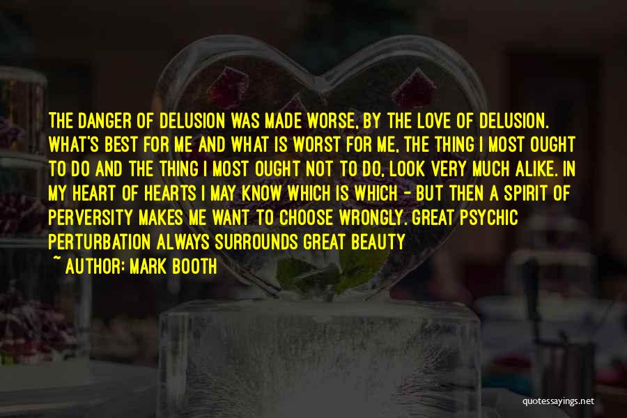 I Know What's Best For Me Quotes By Mark Booth