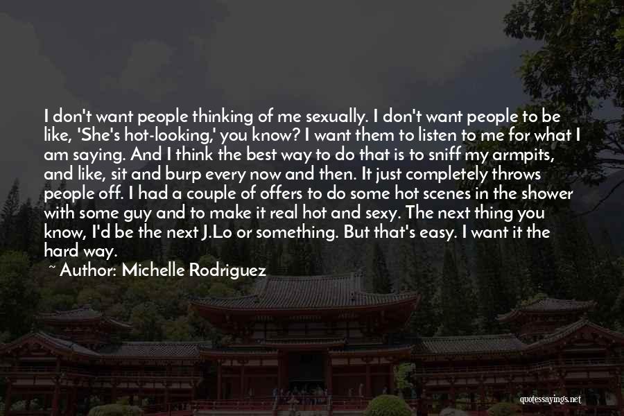 I Know What's Best For Me Quotes By Michelle Rodriguez