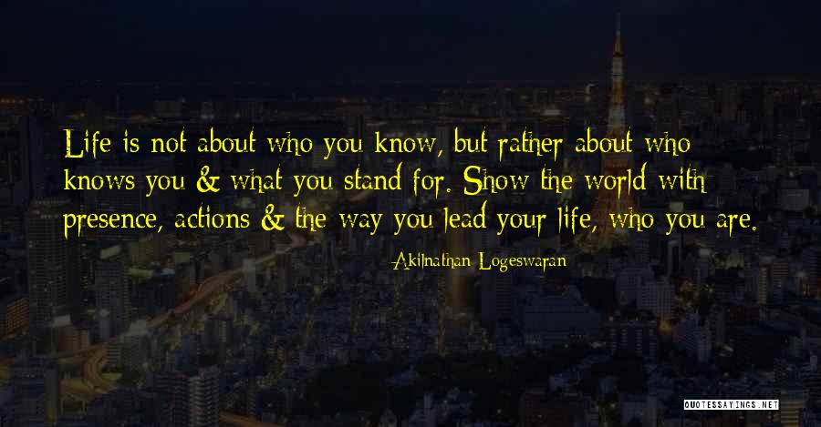 I Know Where I Stand In Your Life Quotes By Akilnathan Logeswaran