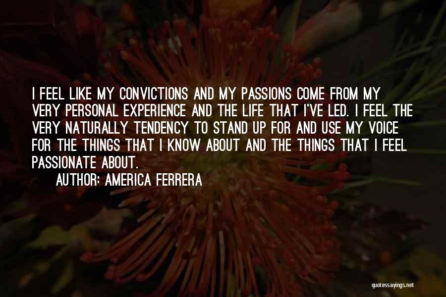 I Know Where I Stand In Your Life Quotes By America Ferrera