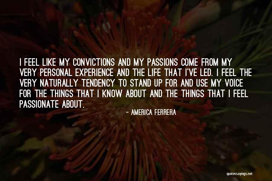 I Know Where I Stand In Your Life Quotes By America Ferrera