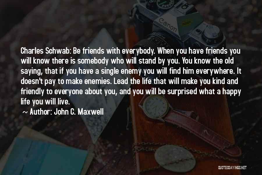 I Know Where I Stand In Your Life Quotes By John C. Maxwell