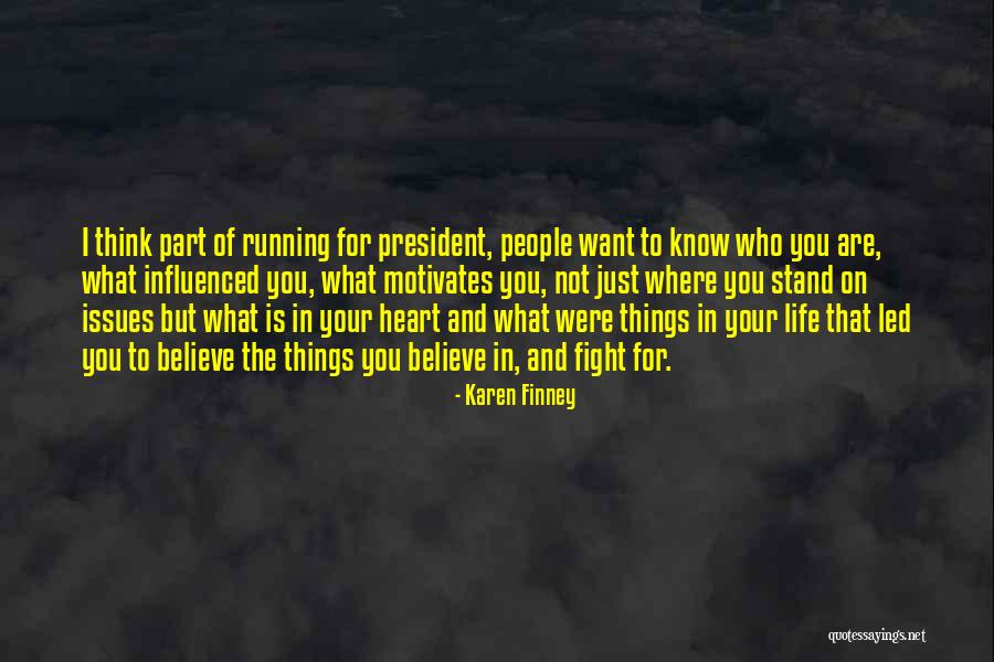 I Know Where I Stand In Your Life Quotes By Karen Finney