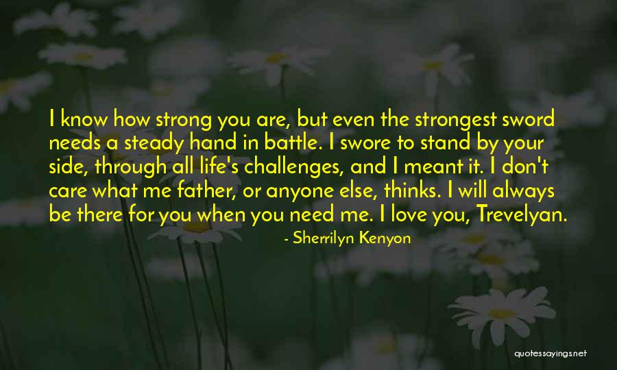 I Know Where I Stand In Your Life Quotes By Sherrilyn Kenyon