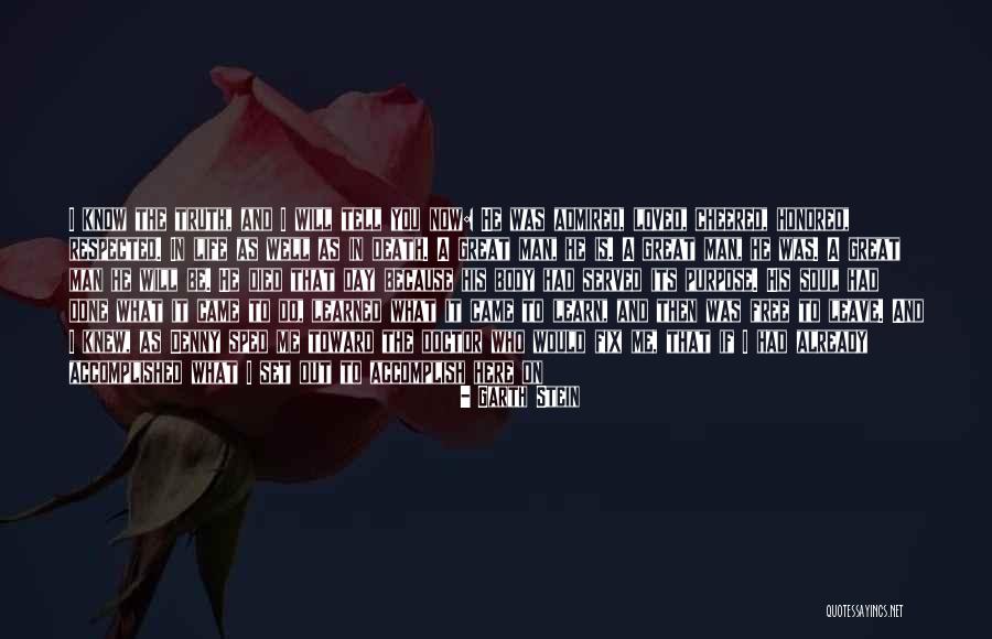I Know Who Killed Me Quotes By Garth Stein I Know Who Killed Me Quotes By Garth Stein