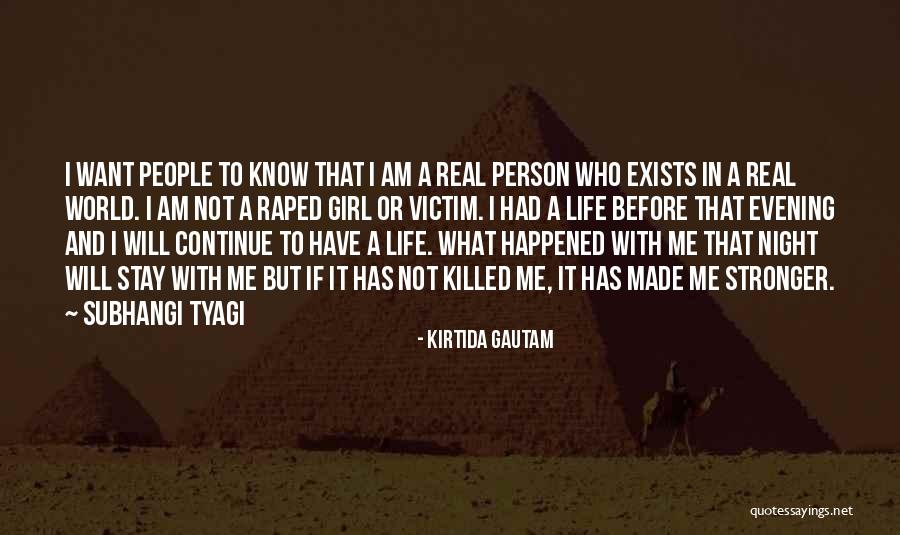 I Know Who Killed Me Quotes By Kirtida Gautam I Know Who Killed Me Quotes By Kirtida Gautam