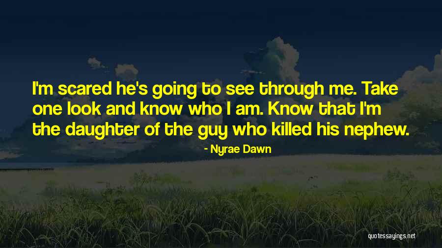 I Know Who Killed Me Quotes By Nyrae Dawn I Know Who Killed Me Quotes By Nyrae Dawn