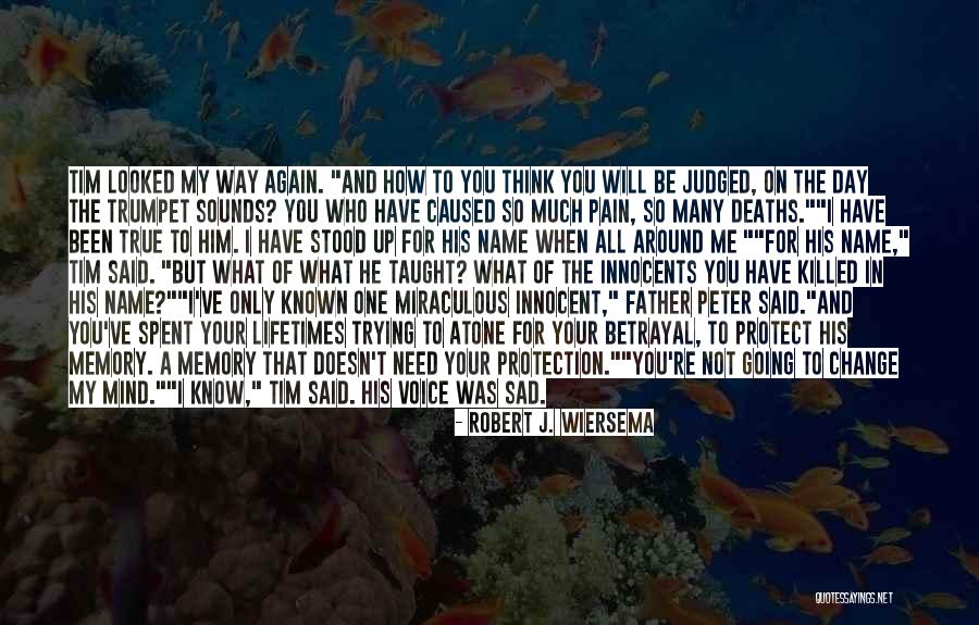 I Know Who Killed Me Quotes By Robert J. Wiersema I Know Who Killed Me Quotes By Robert J. Wiersema