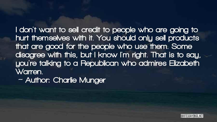 I Know You Are Hurt Quotes By Charlie Munger