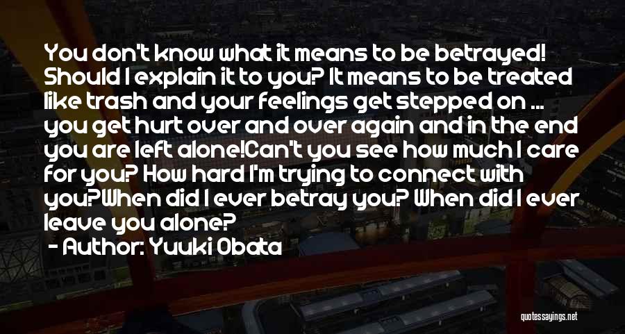 I Know You Are Hurt Quotes By Yuuki Obata