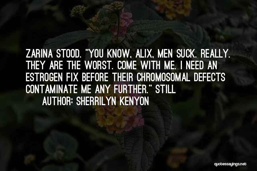 I Know You Are With Me Quotes By Sherrilyn Kenyon