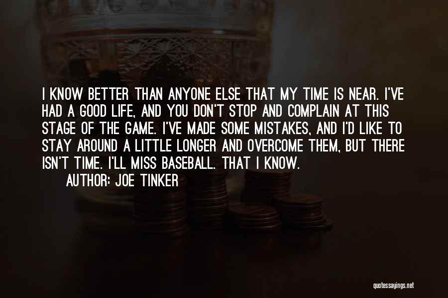 I Know You Better Than Anyone Quotes By Joe Tinker