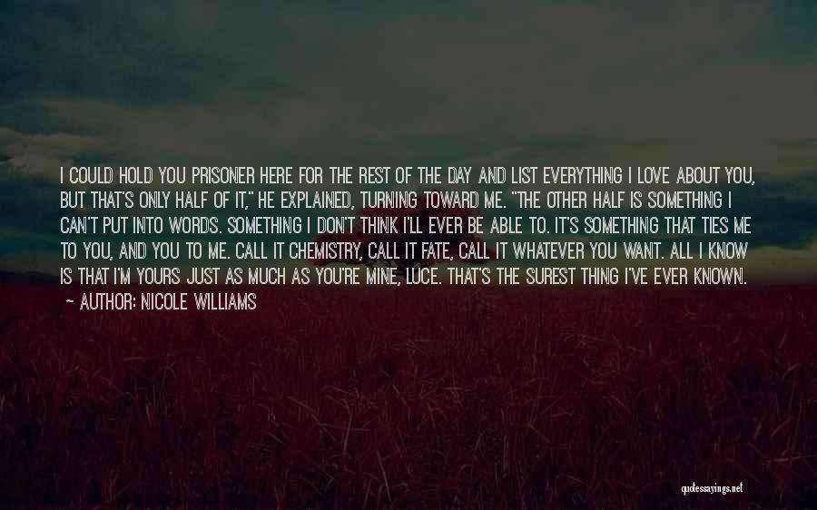 I Know You Can't Be Mine Quotes By Nicole Williams I Know You Can't Be Mine Quotes By Nicole Williams