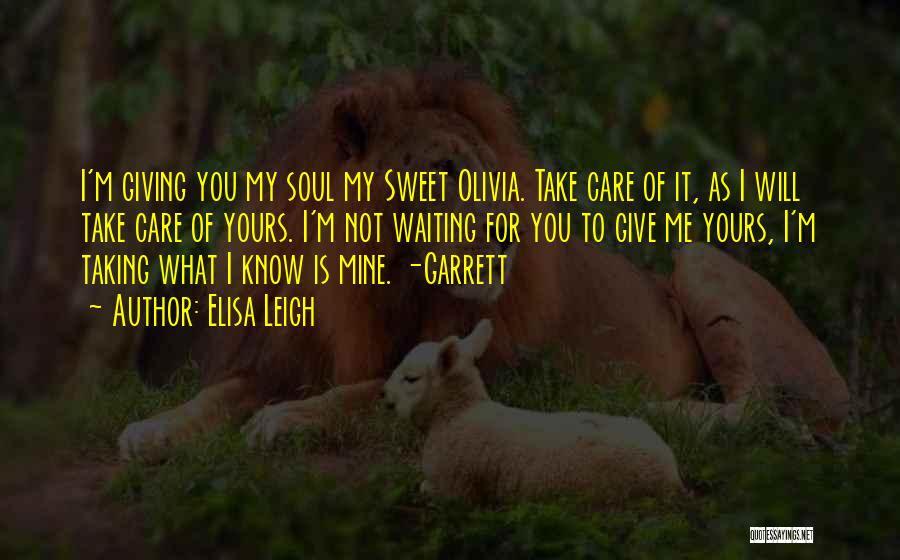 I Know You Care Quotes By Elisa Leigh