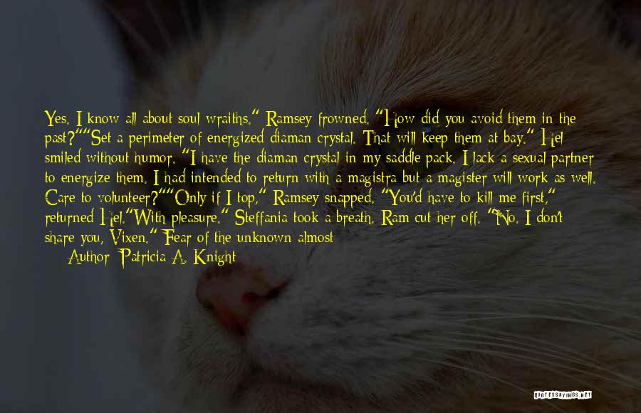 I Know You Care Quotes By Patricia A. Knight