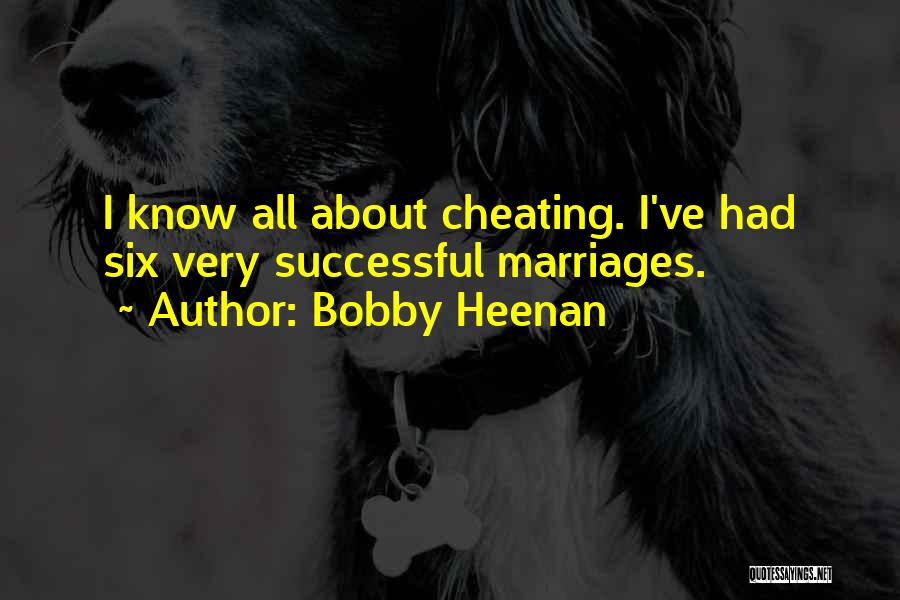 I Know You Cheating Quotes By Bobby Heenan