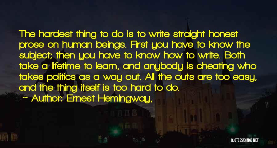 I Know You Cheating Quotes By Ernest Hemingway,