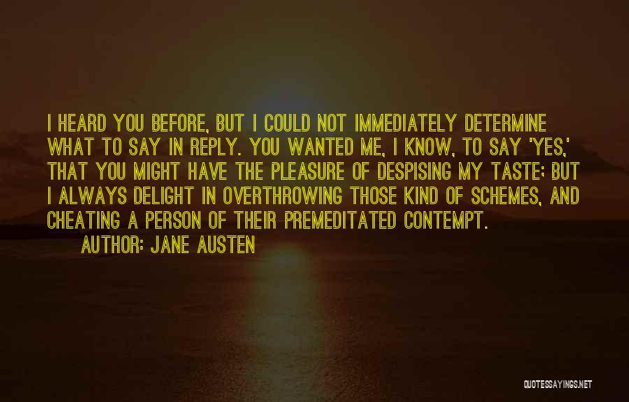 I Know You Cheating Quotes By Jane Austen