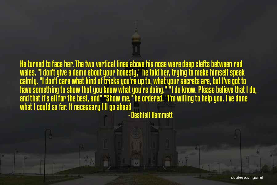 I Know You Don't Care About Me Quotes By Dashiell Hammett I Know You Don't Care About Me Quotes By Dashiell Hammett