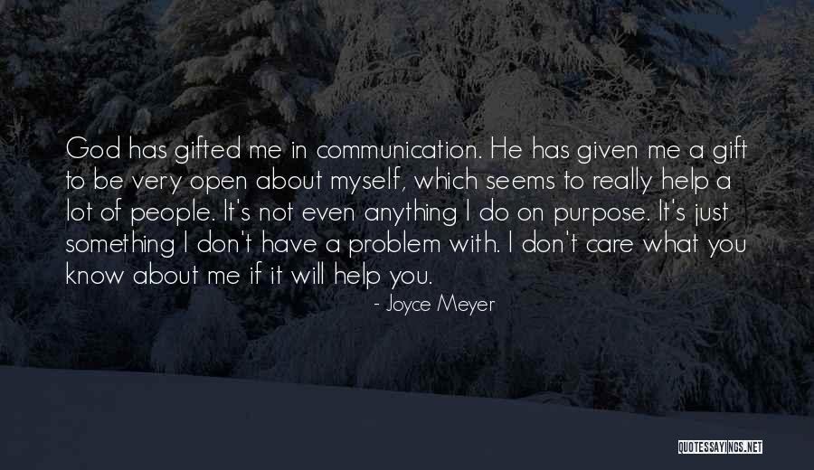 I Know You Don't Care About Me Quotes By Joyce Meyer I Know You Don't Care About Me Quotes By Joyce Meyer