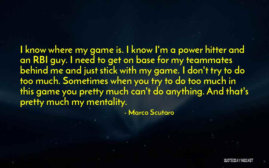 I Know You Don't Need Me Quotes By Marco Scutaro I Know You Don't Need Me Quotes By Marco Scutaro