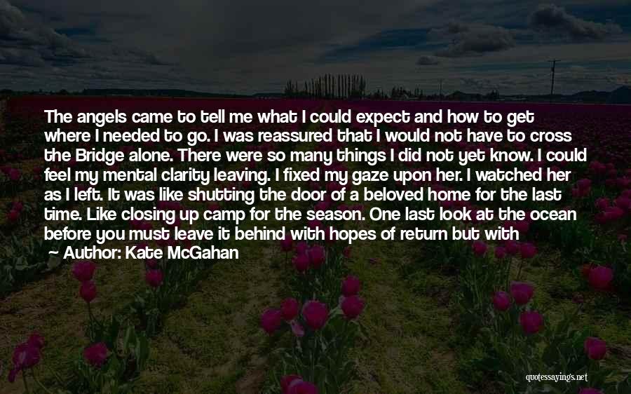 I Know You Feel Alone Quotes By Kate McGahan