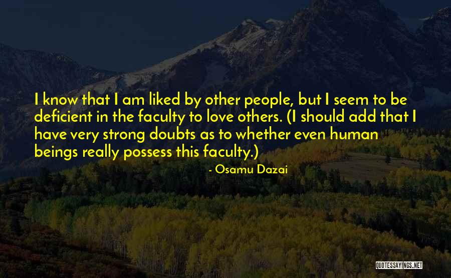 I Know You Have Your Doubts Quotes By Osamu Dazai I Know You Have Your Doubts Quotes By Osamu Dazai