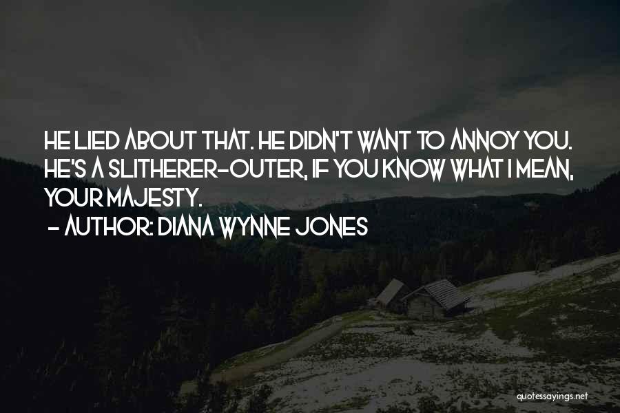 I Know You Lied Quotes By Diana Wynne Jones