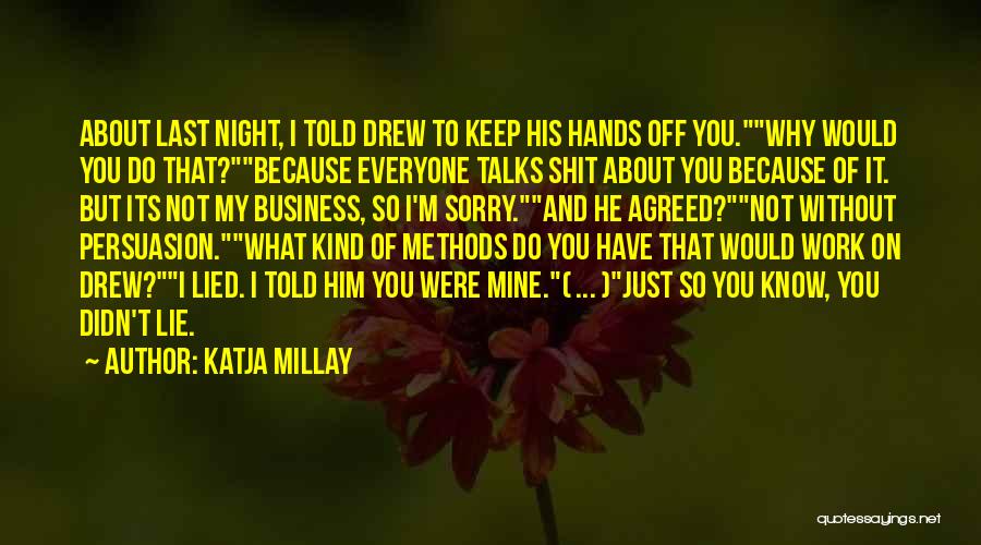 I Know You Lied Quotes By Katja Millay