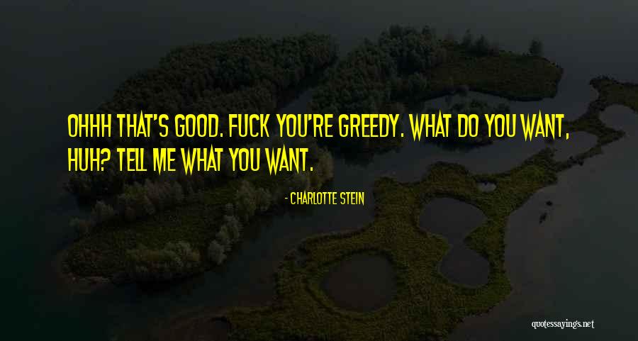 I Know You Love Me Anyways Quotes By Charlotte Stein I Know You Love Me Anyways Quotes By Charlotte Stein
