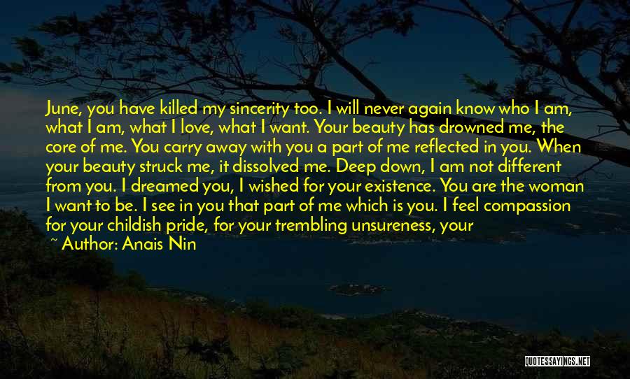 I Know You Love Me Too Quotes By Anais Nin