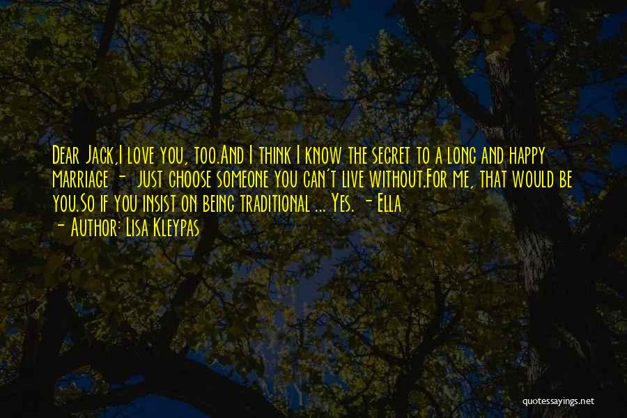 I Know You Love Me Too Quotes By Lisa Kleypas