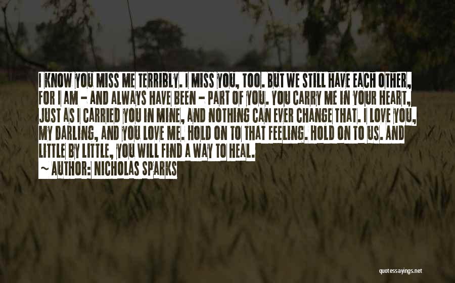 I Know You Love Me Too Quotes By Nicholas Sparks
